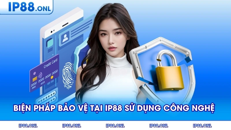 Biện pháp bảo vệ tại IP88 sử dụng công nghệ tiên tiến