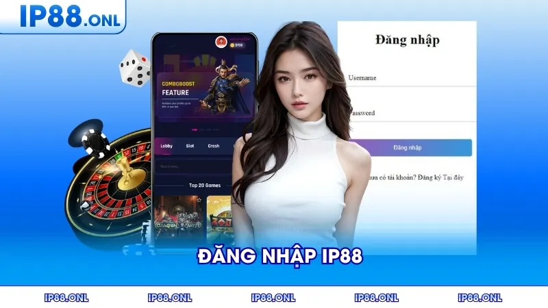 Hướng Dẫn Chi Tiết Về Đăng Nhập IP88 Nhanh Chóng