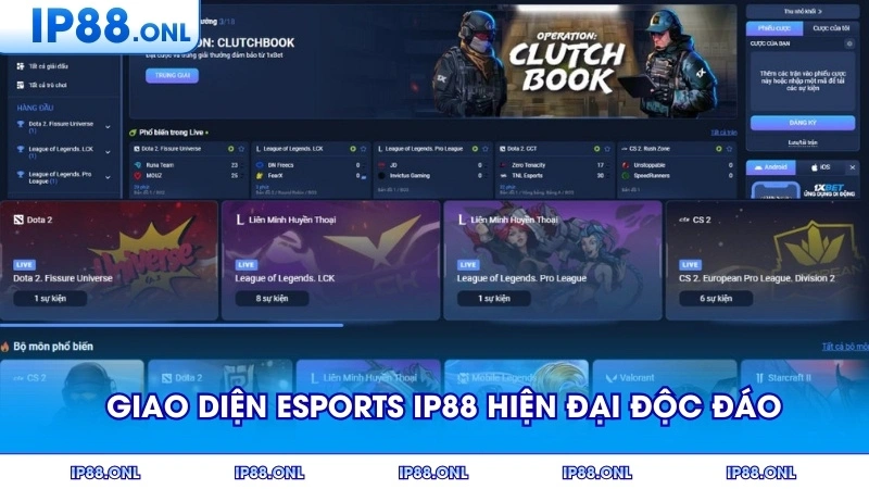 Giao diện ESPORTS IP88 hiện đại với nhiều tính năng độc đáo
