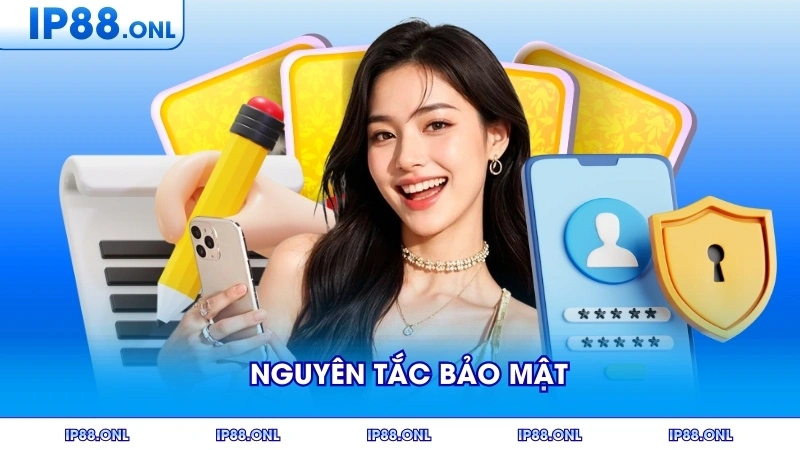 Nguyên tắc bảo mật chính sách bảo mật IP88 cam kết bảo vệ thông tin