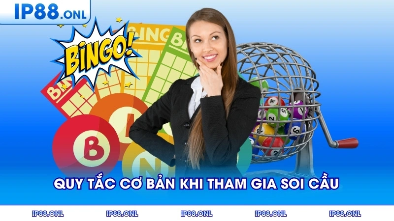 Quy tắc cơ bản khi tham gia soi cầu chính xác